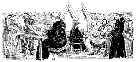 * The scriptoria in full production